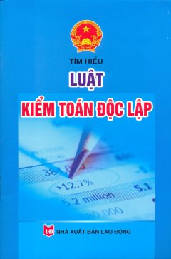 Tìm Hiểu Luật Kiểm Toán Độc Lập