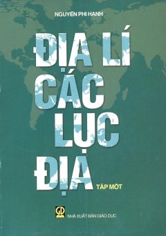 Địa Lí Các Lục Địa – Tập 1