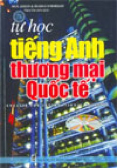 Tự học tiếng Anh thương mại quốc tế