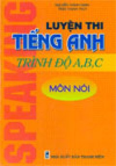 Luyện thi tiếng Anh trình độ A,B, C – Môn nói