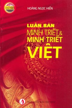 Luận Bàn Minh Triết & Minh Triết Việt