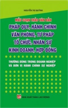 Mẫu Soạn Thảo Văn Bản Pháp Quy, Hành Chính, Văn Phòng, Tư Pháp, Tổ Chức, Nhân Sự, Kinh Doanh, Hợp Đồng Thường Dùng Trong Doanh Nghiệp Và Đơn Vị Hành Chính Sự Nghiệp