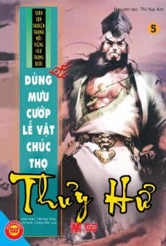 Thủy Hử – Tập 5: Dùng Mưu Cướp Lễ Vật Chúc Thọ