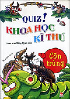 Quiz! Khoa Học Kì Thú – Côn Trùng