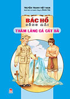 Bác Hồ Sống Mãi – Thăm Làng Cá Cát Bà