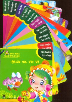 Bách Khoa Toàn Thư Cho Bé – Rèn Luyện Kỹ Năng  (Trọn Bộ 10 Cuốn)