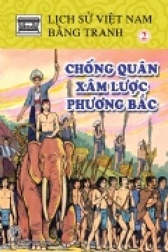 Lịch Sử Việt Nam Bằng Tranh – Tập 2: Chống Quân Xâm Lược Phương Bắc