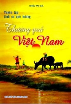 Tuyển Tập Tình Ca Quê Hương – Thương Quá Việt Nam