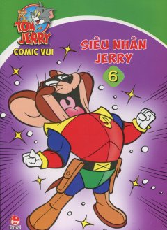 Tom Và Jerry Comic Vui – Tập 6: Siêu Nhân Jerry