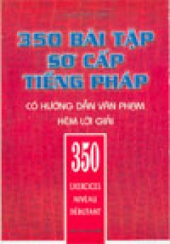 350 Bài Tập Sơ Cấp Tiếng Pháp (Song Ngữ Việt – Pháp)