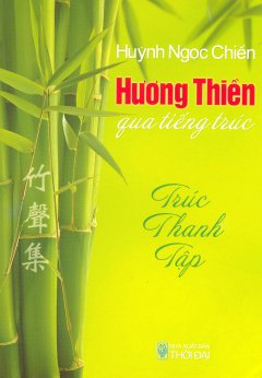 Hương Thiền Qua Tiếng Trúc – Trúc Thanh Tập