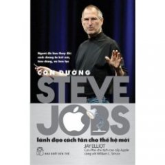Con Đường Steve Jobs – Lãnh Đạo Cách Tân Cho Thế Hệ Mới