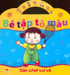 Bé Tập Tô Màu – Sân Chơi Vui Vẻ