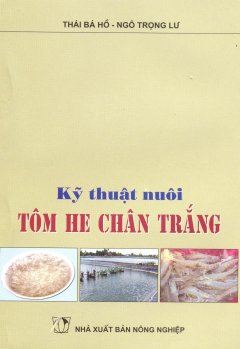 Kỹ Thuật Nuôi Tôm He Chân Trắng