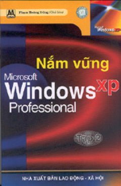 Nắm vững Microsoft Windows XP Professional ( tập 2)