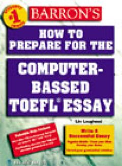 How to Prepare for the Computer-based Toefl Essays – Luyện viết luận cho kỳ thi TOEFL trên máy tính