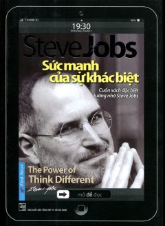 Steve Jobs – Sức Mạnh Của Sự Khác Biệt