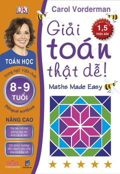 Giải Toán Thật Dễ 8 – 9 Tuổi (Nâng Cao) – Song Ngữ Việt-Anh