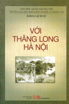 Với Thăng Long – Hà Nội