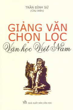 Giảng Văn Chọn Lọc – Văn Học Việt Nam – Tái bản 12/11/2011