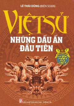 Ngàn Năm Sử Việt – Việt Sử Những Dấu Ấn Đầu Tiên (Màu Nâu) – Tập 3