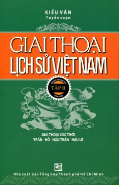 Giai Thoại Lịch Sử Việt Nam – Tập II