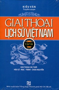 Giai Thoại Lịch Sử Việt Nam – Tập III