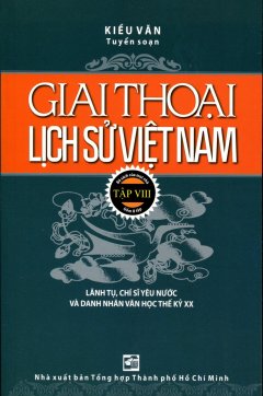 Giai Thoại Lịch Sử Việt Nam – Tập VIII