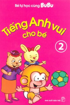 Bé Tự Học Cùng Bubu – Tiếng Anh Vui Cho Bé (Tập 2)