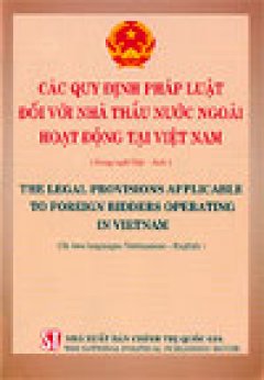 Các quy định pháp luật đối với nhà thầu nước ngoài hoạt động tại Việt Nam (Sách song ngữ Anh – Việt)