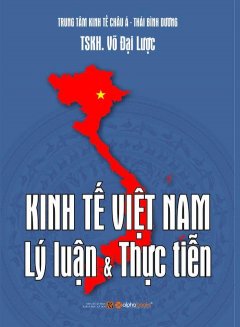 Kinh Tế Việt Nam – Lý Luận & Thực Tiễn