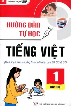 Hướng Dẫn Tự Học Tiếng Việt Lớp 1 – Tập 1