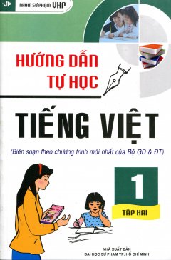 Hướng Dẫn Tự Học Tiếng Việt Lớp 1 – Tập 2 – Tái bản 02/12/2012