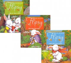 Bộ Sách Chú Thỏ Bé Nhỏ Flipsy – Bộ 3 Cuốn