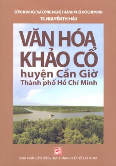 Văn Hóa Khảo Cổ Huyện Cần Giờ Thành Phố Hồ Chí Minh