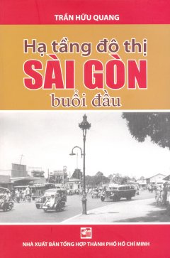 Hạ Tầng Đô Thị Sài Gòn Buổi Đầu