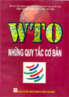 WTO – Những nguyên tắc cơ bản