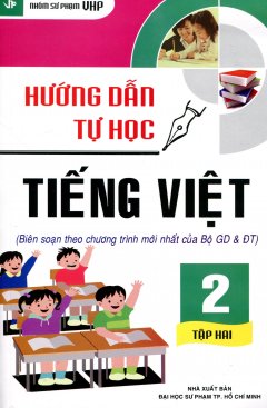 Hướng Dẫn Tự Học Tiếng Việt Lớp 2 – Tập 2