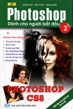 Photoshop Dành Cho Người Bắt Đầu – Dùng Cho Cả 2 Phiên Bản Photoshop CS5 & CS6 – Tập 2 – Tái bản 04/12/2012