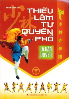 Thiếu Lâm Tự Quyền Phổ – Tập 1: La Hán Quyền