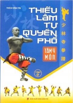 Thiếu Lâm Tự Quyền Phổ – Tập 2: Tâm Ý Môn