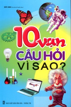 10 Vạn Câu Hỏi Vì Sao – Tập 1 – Tái bản 2011