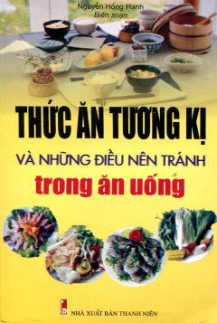 Thức Ăn Tương Kị Và Những Điều Nên Tránh Trong Ăn Uống