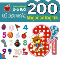 200 Miếng Bóc Dán Thông Minh – Bé Học Toán (2-6 Tuổi)