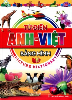 Từ Điển Anh-Việt Bằng Hình – Picture Dictionary