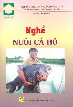 Chương Trình 100 Nghề Cho Nông Dân – Quyển 42: Nghề Nuôi Cá Hô