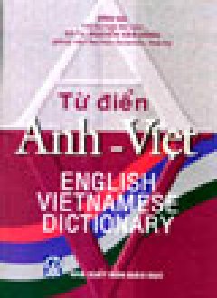 Từ Điển Anh – Việt – Tái bản 12/04/2004