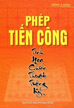 Phép Tiến Công – Tinh Hoa Chiến Thuật Tượng Kỳ