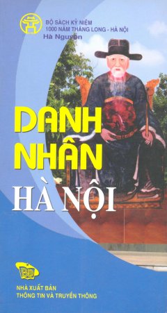 Bộ Sách Kỷ Niệm 1000 Năm Thăng Long – Hà Nội – Danh Nhân Hà Nội (Song Ngữ Việt – Anh)