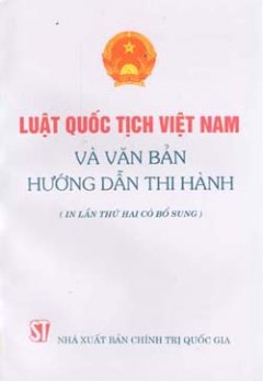 Luật quốc tịch Việt Nam và văn bản hướng dẫn thi hành